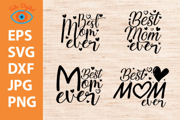 Best Mom Ever Mother s Day Graphics and Illustrations Review