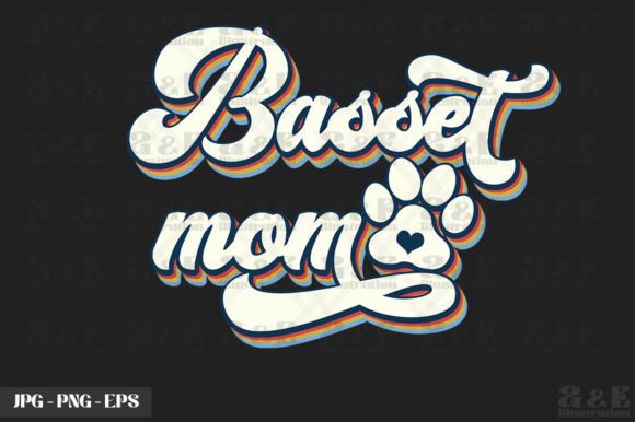 Cute Basset Mom Dog Owner Graphics and T-Shirt Designs