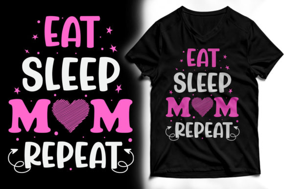 Eat Sleep Mom Repeat Graphics and T-Shirt Designs Review