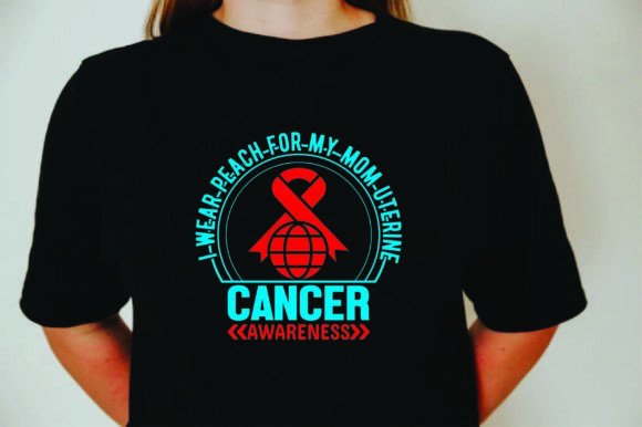 I Wear Peach for My Mom Uterine Cancer Awareness Graphics and T-Shirt Designs