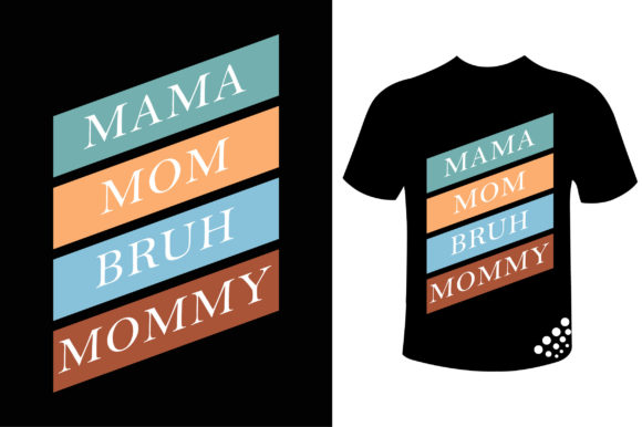 Mama Mom Bruh Mommy Mothers Day Tee Graphics and Print Templates Review