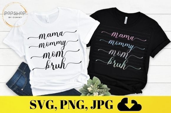 Mama Mommy Mom Bruh Mothers Day Graphics and Illustrations Review