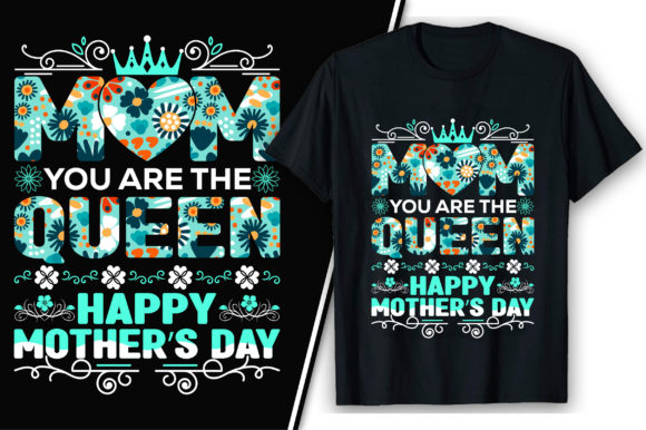 Mom Queen Happy Mothers Day T-shirt