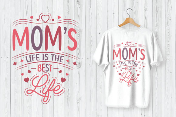 Mother’s Day T-Shirt Design Mom s Life Graphics Review