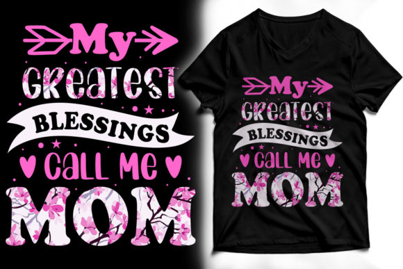 My Greatest Blessings Call Me Mom Tshirt