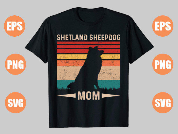 Shetland Sheepdog Mom Graphics and T-Shirt Designs