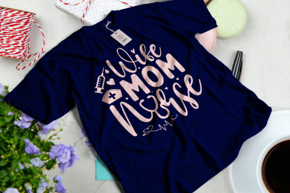 Wife Mom Nurse Mother s Day
